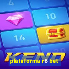 plataforma r6 bet